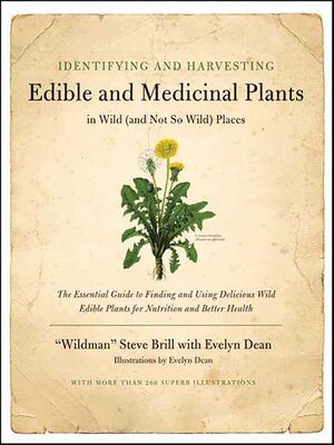cover image of Identifying & Harvesting Edible and Medicinal Plants (And Not So Wild Places)